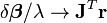  \delta\boldsymbol\beta/\lambda\to \mathbf{J}^T \mathbf{r}