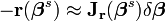 -\mathbf{r}(\boldsymbol \beta^s) \approx \mathbf{J_r}(\boldsymbol \beta^s)\delta\boldsymbol\beta