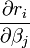 \frac{\partial r_i}{\partial\beta_j}