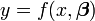 y=f(x, \boldsymbol \beta)