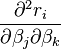 \frac{\partial^2 r_i}{\partial \beta_j \partial \beta_k}