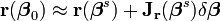 \mathbf{r}(\boldsymbol \beta_0)\approx \mathbf{r}(\boldsymbol \beta^s)+\mathbf{J_r}(\boldsymbol \beta^s)\delta\boldsymbol\beta 