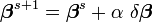  \boldsymbol \beta^{s+1} = \boldsymbol \beta^s+\alpha\  \delta\boldsymbol\beta